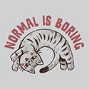 Normal Cats are Boring