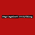 Rage Against Everything