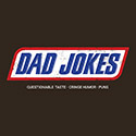 Dad Jokes – Questionable Taste Edition