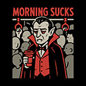 Morning Sucks Vampire