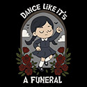 Dance like it’s a funeral