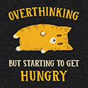 Overthinking, But Getting Hungry