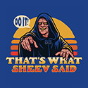 That’s What Sheev Said