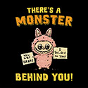 There’s A Monster Behind You