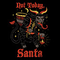 Not Today Santa