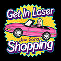 Get In Loser, We’re Going Shopping