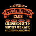 Advanced Overthinking Club