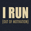 I Run (Out of Motivation)