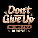 You Have A Cat To Support