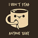 I Didn’t Stab Anyone