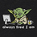 Always Tired I Am