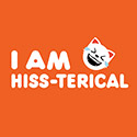 I AM Hiss-terical