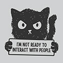 I’m Not Ready To Interact With People
