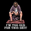 The Dude is Too Old