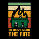 We Didn’t Start the Dumpster Fire