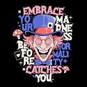 Embrace Your Madness