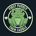 First Puddle Then Cuddle