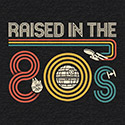 I Was Raised in the 80s