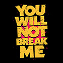 Will Not Break Me