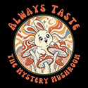 Always Taste the Mystery Mushroom