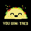 You win: Taco