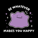 Be Whatever Makes You Happy