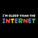 I’m Older Than The Internet