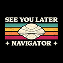 See You Later Navigator