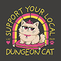 Support Your Local Dungeon Cat