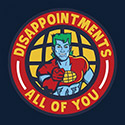 Disappointments, All of You