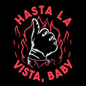 Hasta La Vista, Baby