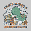 I Hate Modern Architecture