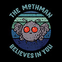 Mothman Believes In You
