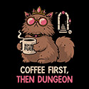 Coffee First, Then Dungeon