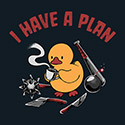 I Have a Plan Funny Duck