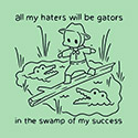 My Haters Will Be Gators