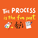 The Process Is the Fun Part